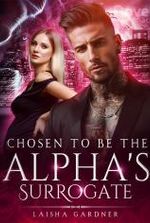 Chosen To Be The Alpha's Surrogate