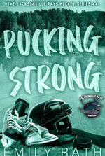 Pucking Strong: An MM Workplace Hockey Romance (Jacksonville Rays Book 4)